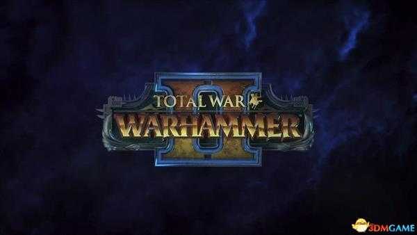 《全面战争：战锤》系列全兵种解析评价图鉴 DLC全兵种领主英雄详解攻略