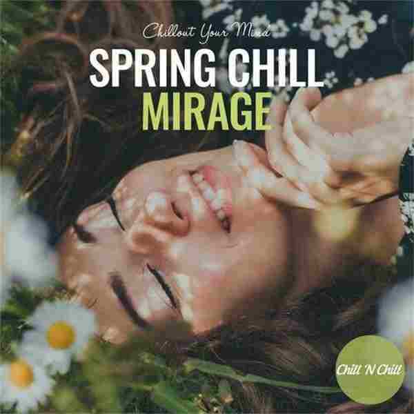 VA-2022-SpringChillMirage:ChilloutYourMind(FLAC)