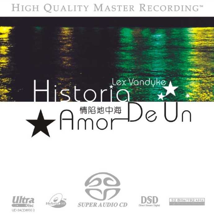【音乐】LexVandyke-HistoriaDeUnAmor(情陷地中海)【SACD-ISO】